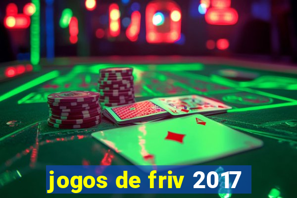 jogos de friv 2017